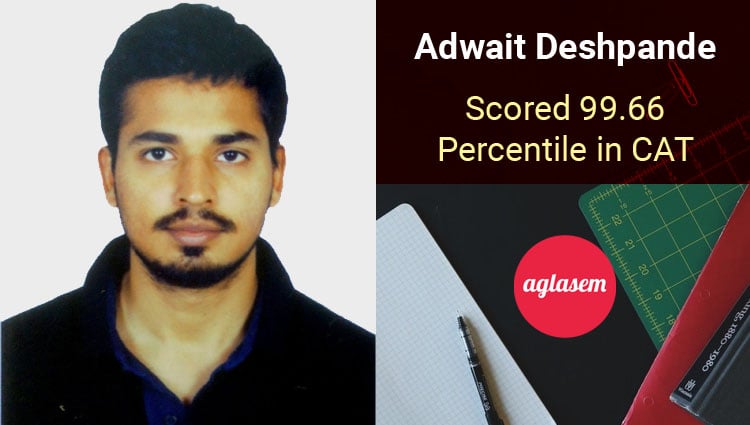 Adwait Deshpande CAT Topper Interview Aglasem