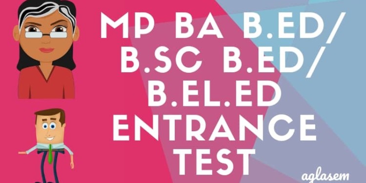MP BA B.Ed/B.Sc B.Ed/B.El.Ed 2018 Entrance Test