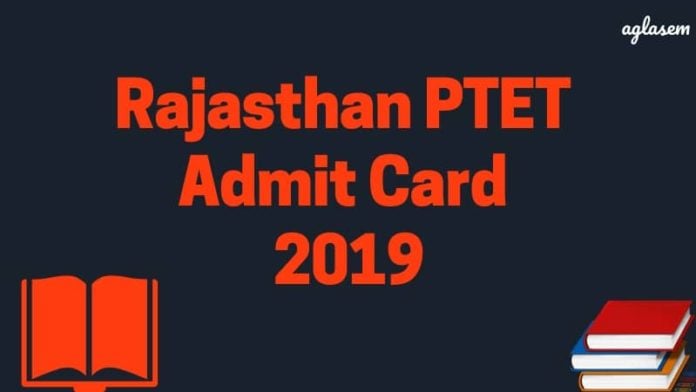 Rajasthan PTET Admit Card 2019 Aglasem Rajasthan PTET Admit Card 2019 Aglasem