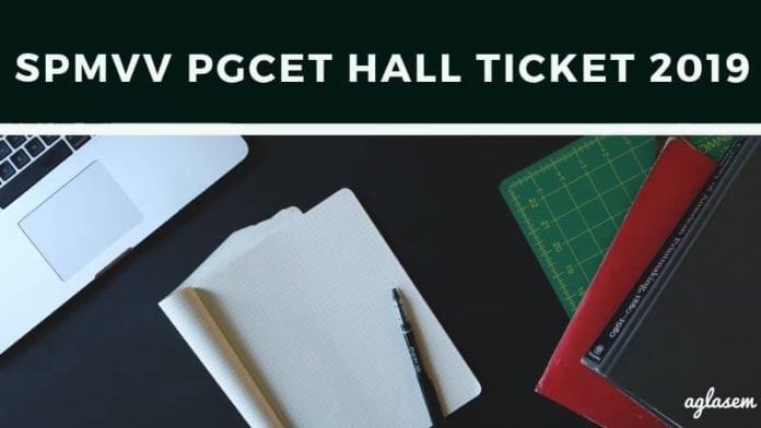 SPMVV PGCET Hall Ticket 2019 Aglasem SPMVV PGCET Hall Ticket 2019 Aglasem
