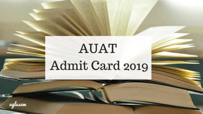 AUAT Admit Card 2019_aglasem AUAT Admit Card 2019