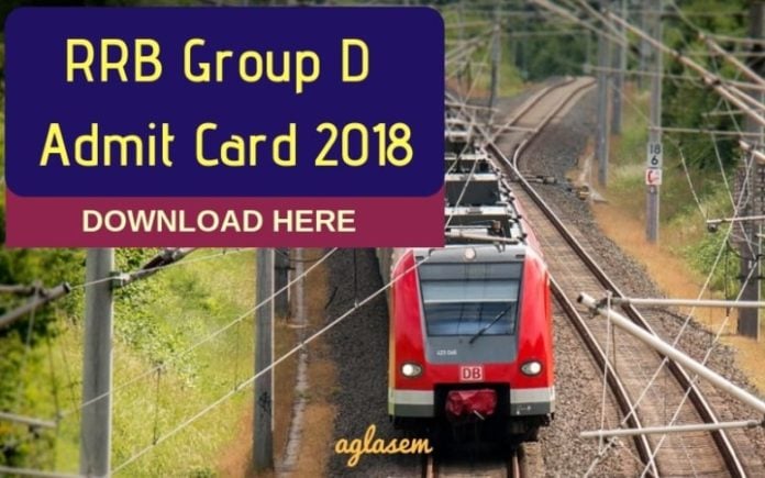 RRB Group D Admit Card 2018 RRB Group D Admit Card 2018
