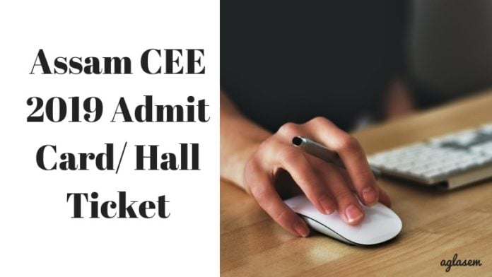 Assam CEE 2019 Admit Card Hall Ticket_aglasem Assam CEE 2019 Admit Card Hall Ticket