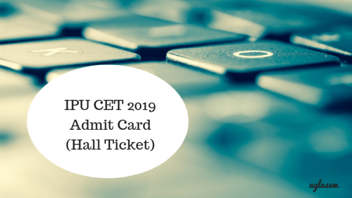 IPU CET 2019 Admit Card (Hall Ticket)_aglasem IPU CET 2019 Hall Ticket