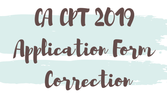 CA-CPT-2019-Application-Form-Correction-Aglasem CA CPT 2019 Application Form Correction