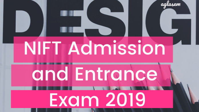 NIFT Admission and Entrance Exam 2019_aglasem NIFT Admission and Entrance Exam 2019