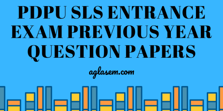 PDPU SLS Entrance Exam Previous Year Question Papers