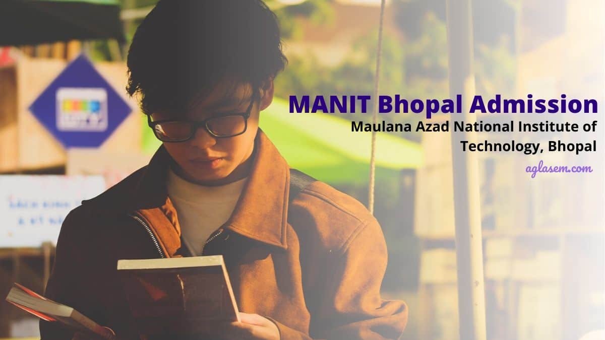 MANIT Bhopal Admission 2020 Selection Process Courses Placements MANIT Bhopal Admission 2020 Selection Process Courses Placements