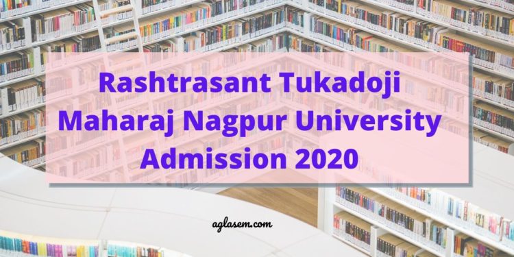 Rashtrasant Tukadoji Maharaj Nagpur University Admission 2020