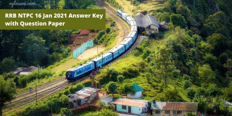 RRB NTPC 16 Jan 2021 Answer Key with Question Paper