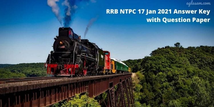 RRB NTPC 17 Jan 2021 Answer Key with Question Paper