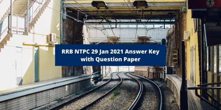 RRB NTPC 29 Jan 2021 Answer Key with Question Paper