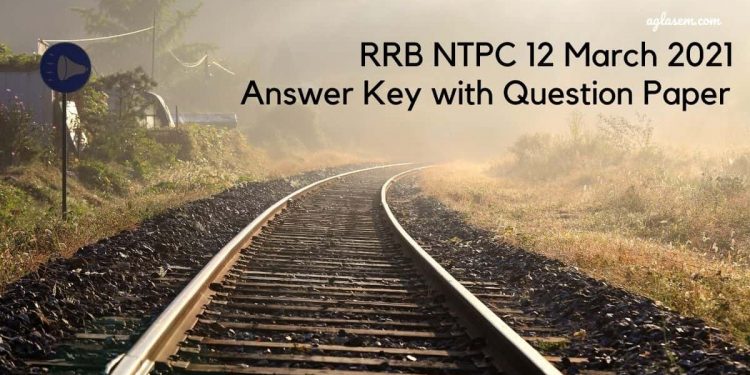 RRB NTPC 12 March 2021 Answer Key with Question Paper