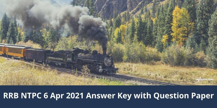 RRB NTPC 06 Apr 2021 Answer Key with Question Paper