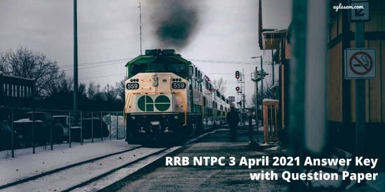 RRB NTPC 3 April 2021 Answer Key with Question Paper