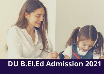 DU B.El.Ed Admission 2021