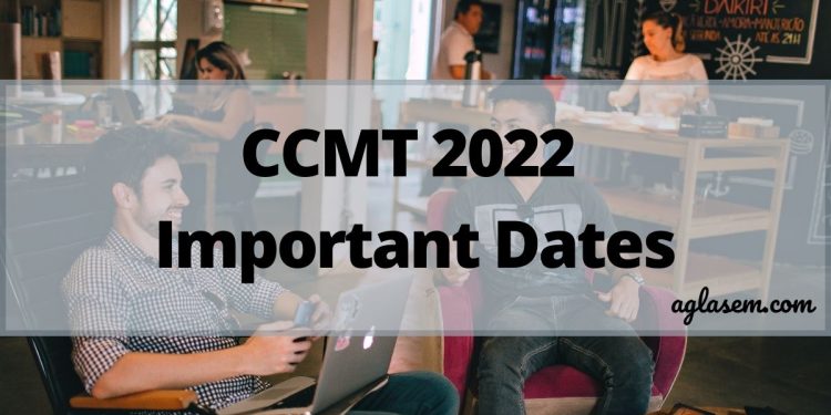 CCMT 2022 Important Dates