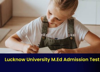 Lucknow University M.Ed Admission Test