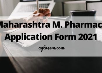 Maharashtra M. Pharmacy Application Form 2021