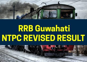 RRB Guwahati NTPC Revised Result