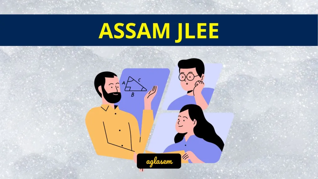 Assam JLEE Syllabus 2026 Topic-wise ASTU Guwahati