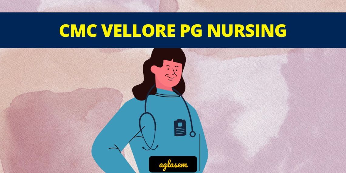 CMC Vellore PG Nursing 2024 Application Form Release Date, cmcvellore