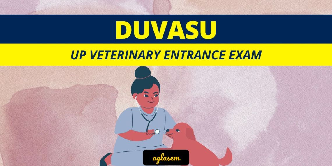 DUVASU UP Veterinary Entrance Exam 2023 Exam Date, Admit Card, Result