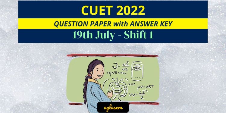 CUET 19th July Slot 1