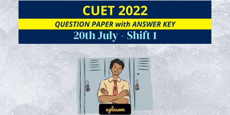 CUET 20th July 2022 Slot 1