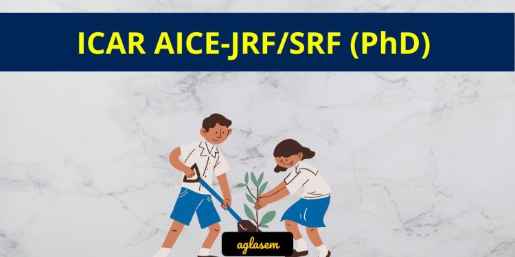ICAR AICE-JRF SRF (PhD)