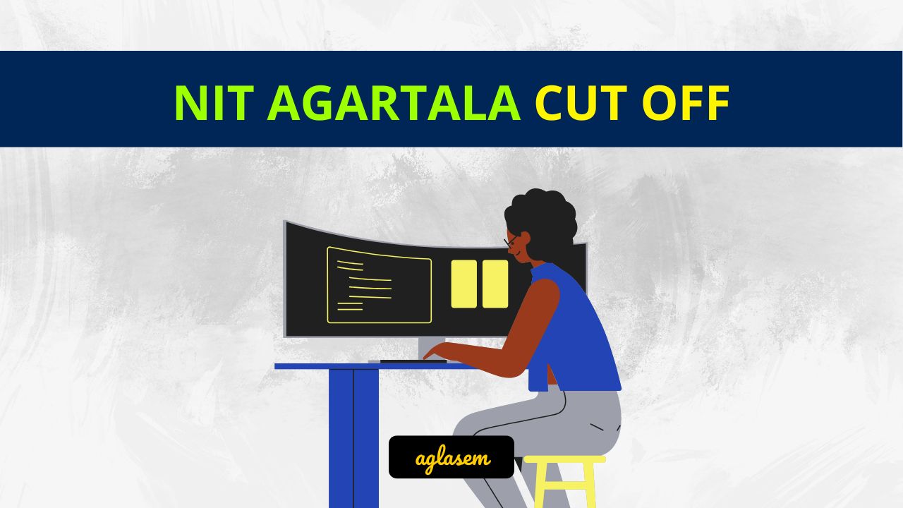 NIT Agartala Cut Off