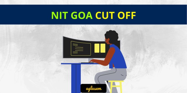 NIT Goa Cut Off