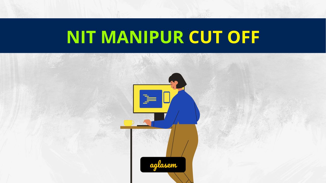 NIT Manipur Cut Off