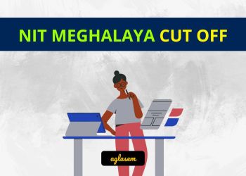 NIT Meghalaya Cut Off