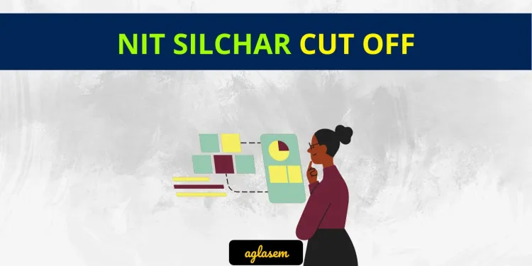 NIT Silchar Cut Off