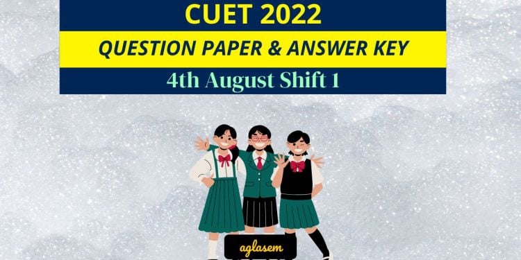 CUET 4th August 2022 Slot 1