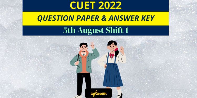 CUET 5th August 2022 Slot 1