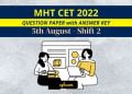 MHT CET 5th August 2022 Shift 2 Question Paper Answer Key
