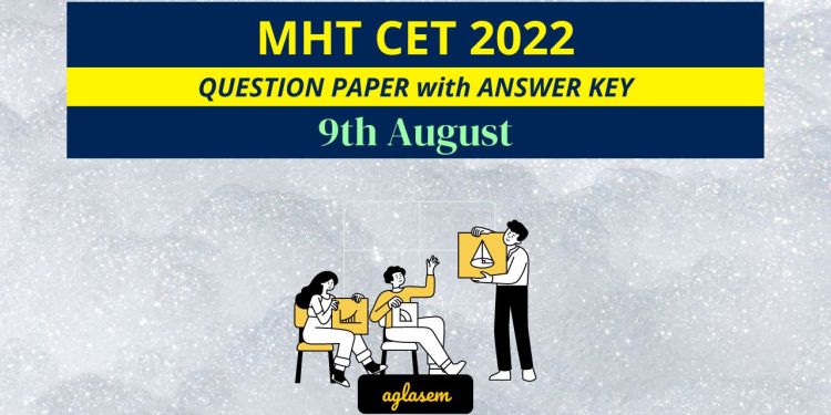 MHT CET 9th August 2022 Question Paper Answer Key