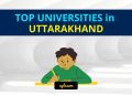 Top Universities in Uttarakhand