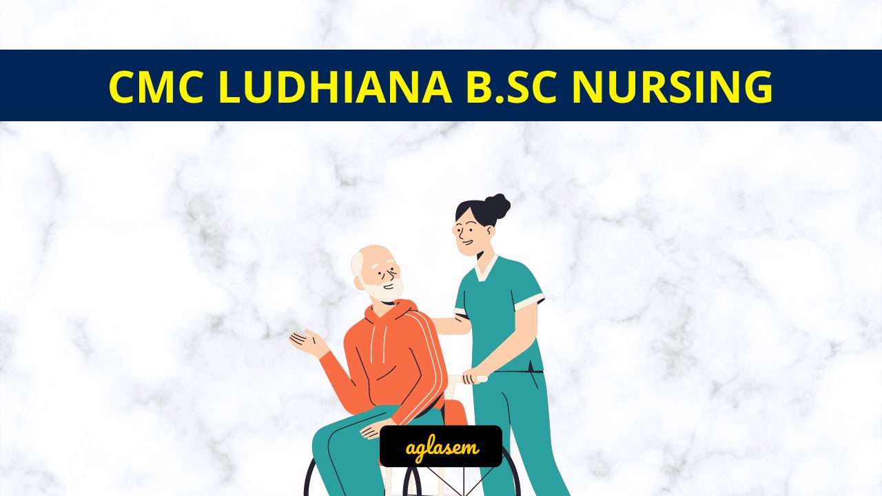 CMC Ludhiana B.Sc Nursing 2024 Application Form (Out) Last Date