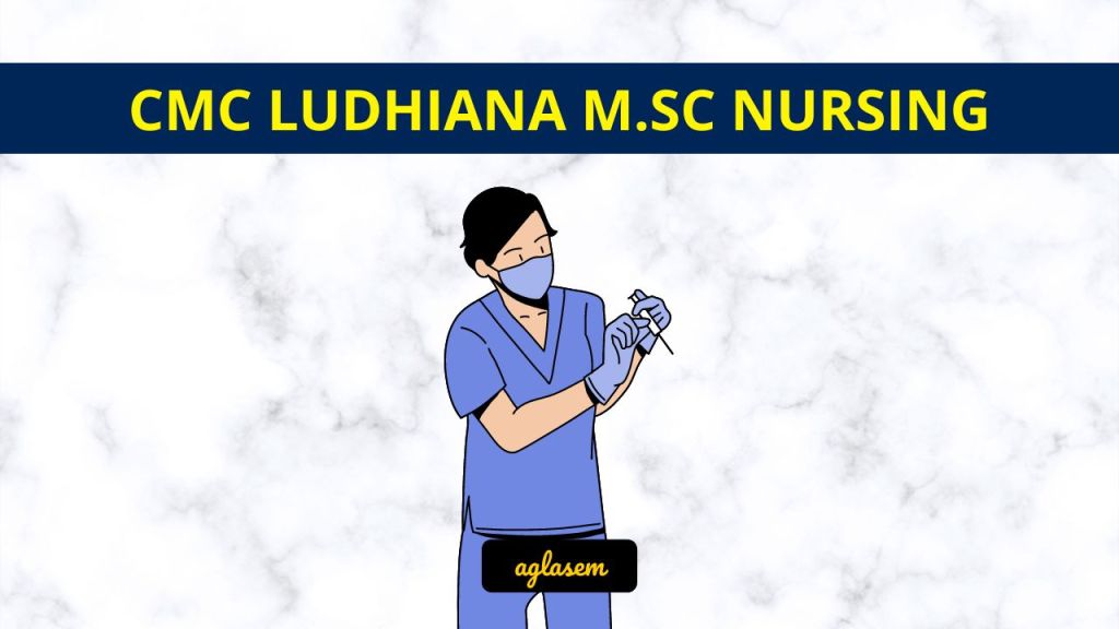 CMC Ludhiana M.Sc Nursing 2026 exam dates, application form and result details at cmcludhiana.in