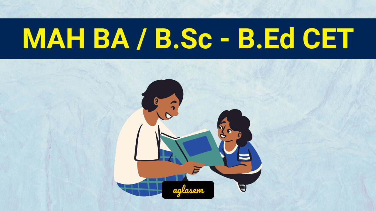 MAH BA/B.Sc-B.Ed CET 2025 - Exam Dates, Application Form, Syllabus ...