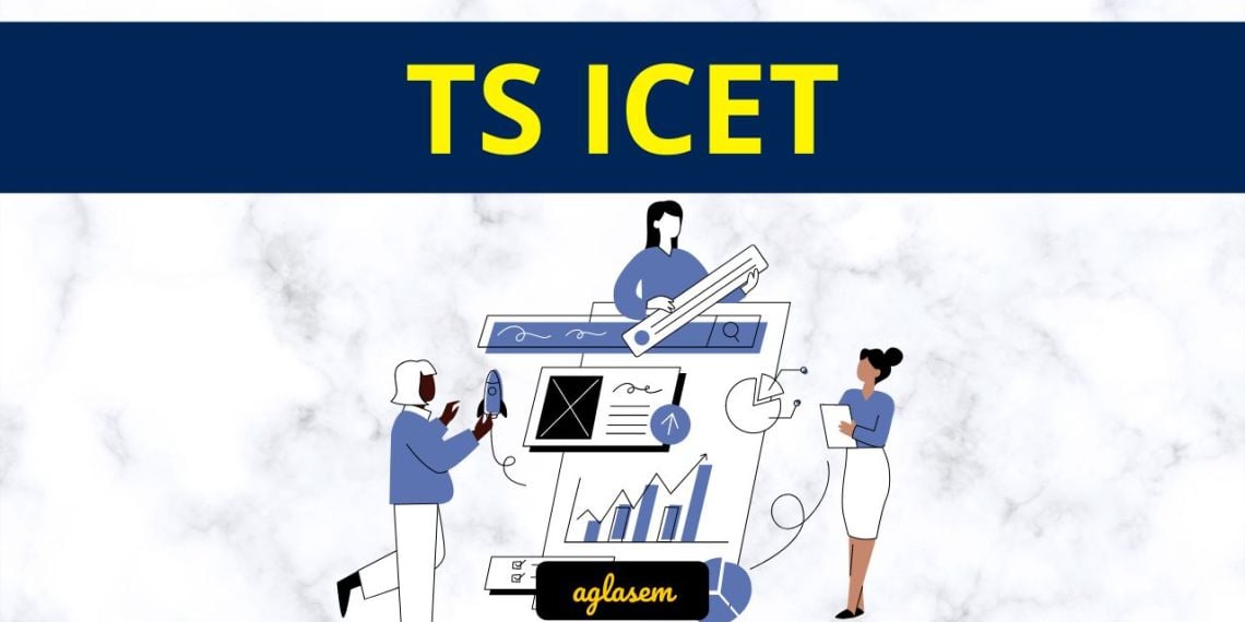 TS ICET 2024 Application Form Apply & Check Last Date AglaSem Admission