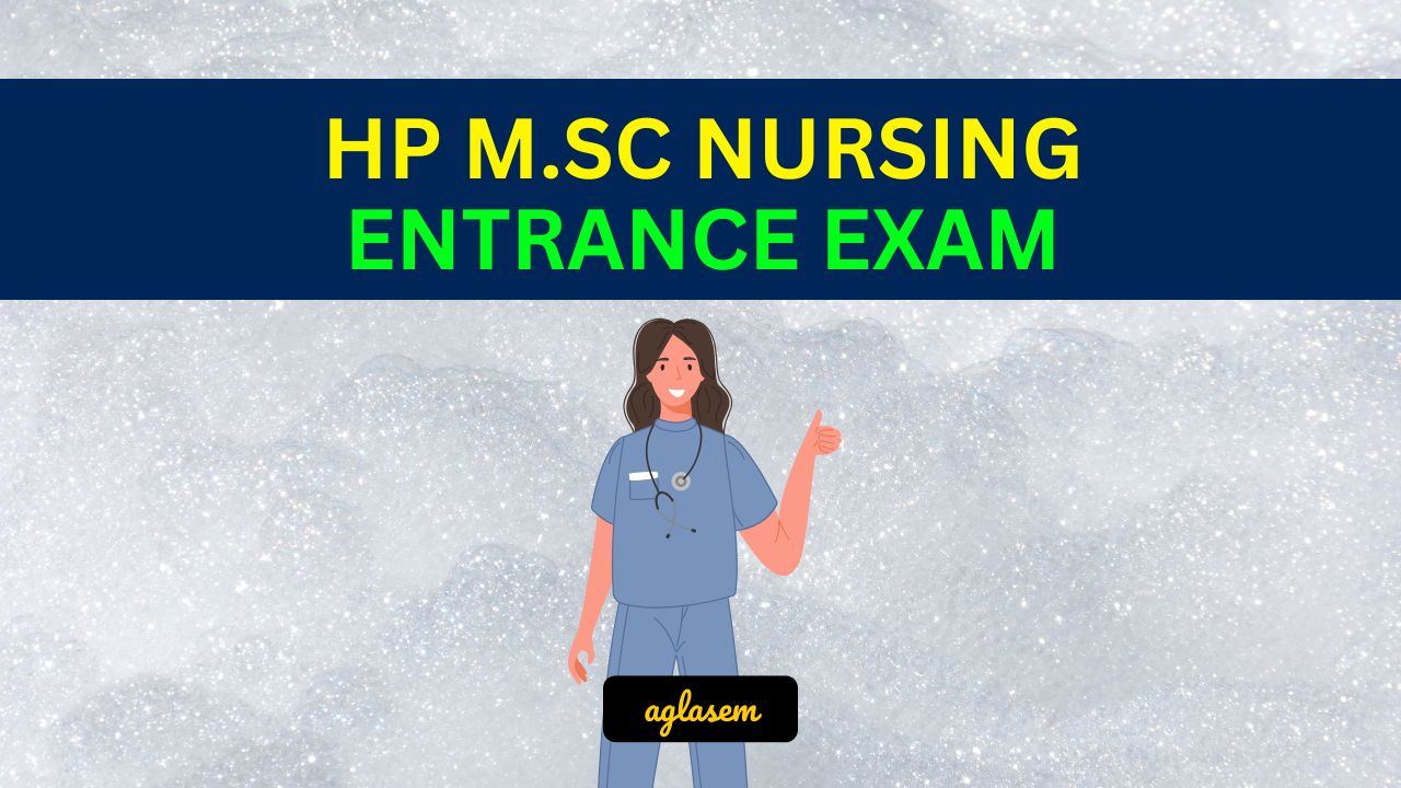 HP M.Sc. Nursing 2024 Exam Date (07 Jul), Application Form Released