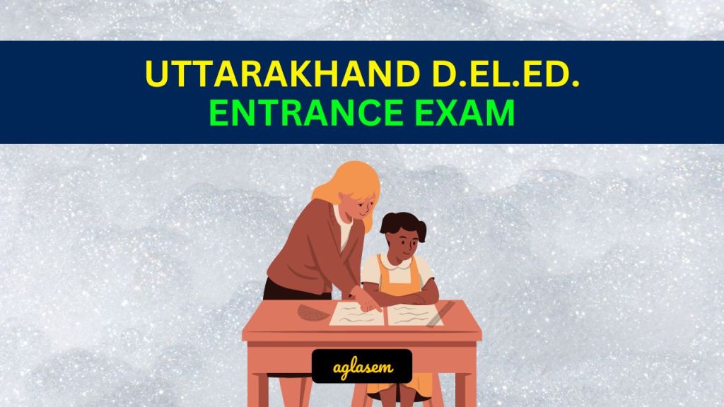 Uttarakhand D.El.Ed. Entrance Exam Result 2026 declared by UBSE at ubse.uk.gov.in