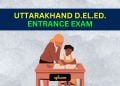 Uttarakhand D.El.Ed. Entrance Exam