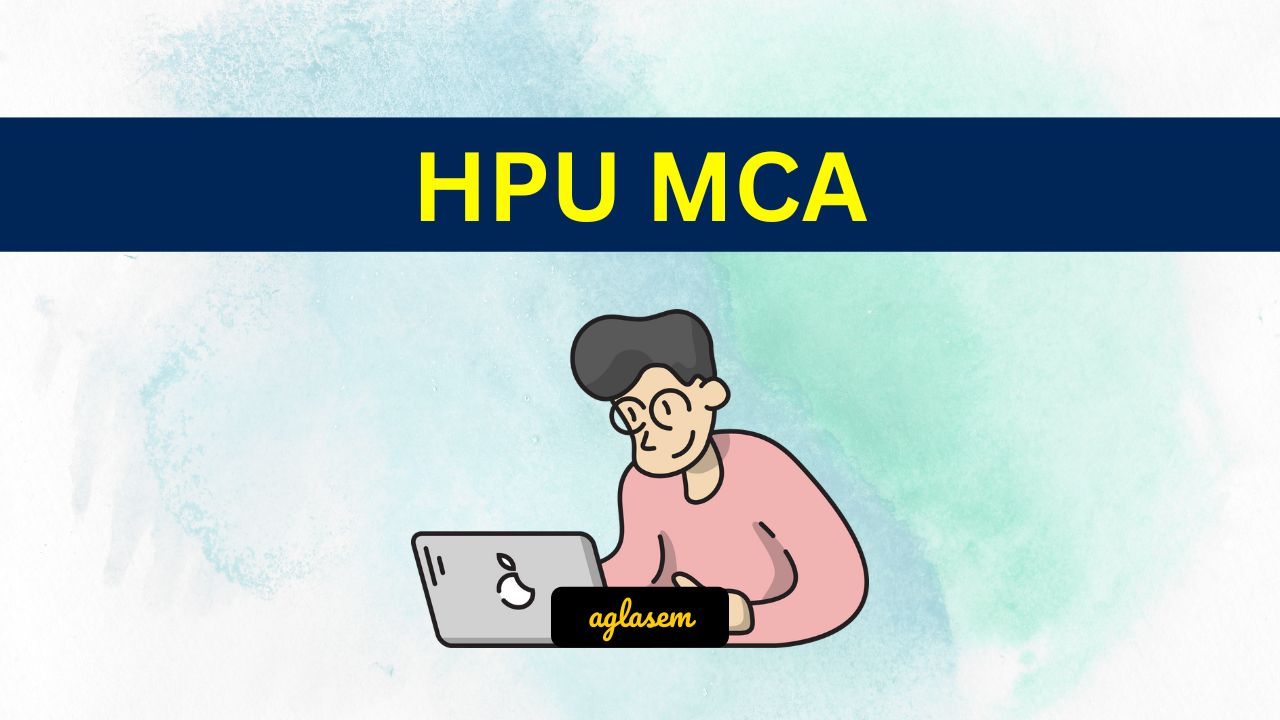 HPU MCA Result 2024 admissions.hpushimla.in AglaSem Admission