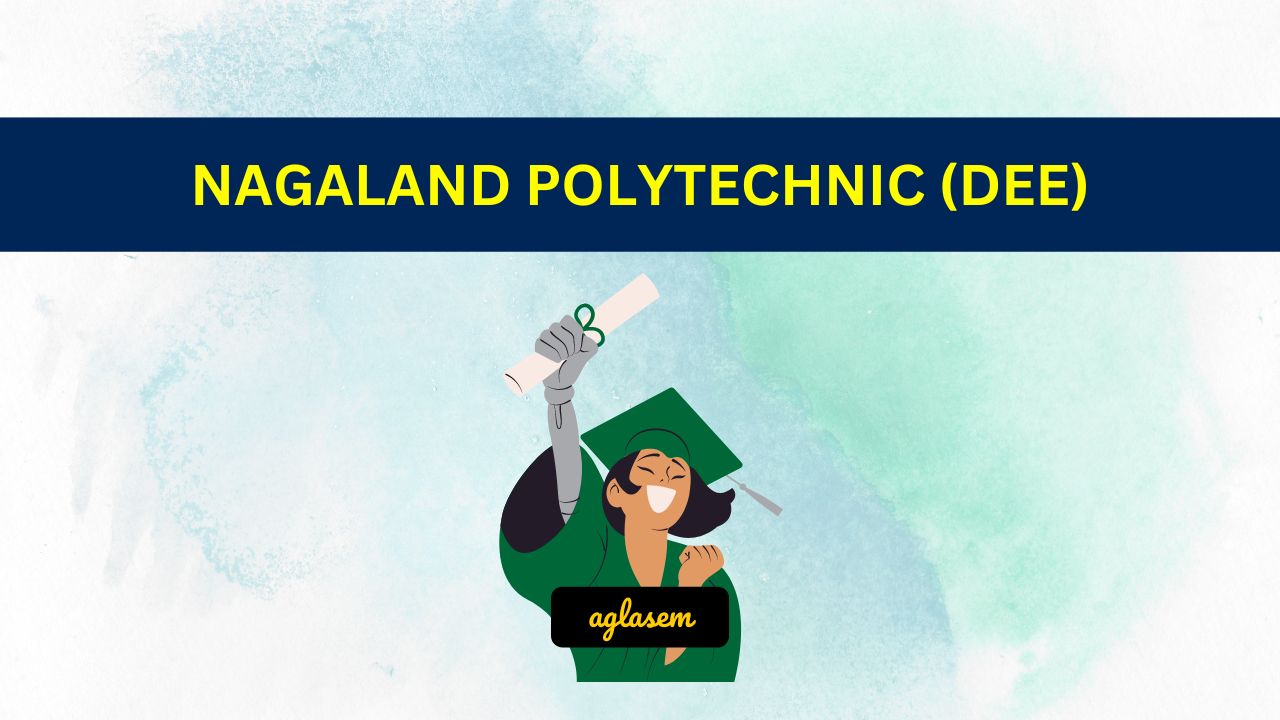 Nagaland Polytechnic 2025 Syllabus (PDF) - Download Here - AglaSem ...