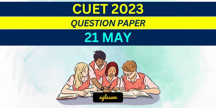 CUET Question Paper 21 May 2023